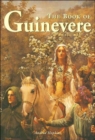 The Book of Guinevere : Legendary Queen of Camelot - Book