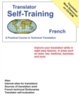 Translator Self Training French : A Practical Course in Technical Translation - Book
