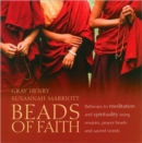 Beads of Faith : Pathways to Meditation and Spirituality Using Rosaries, Prayer Beads, and Sacred Words - Book