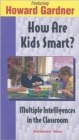 How Are Kids Smart? : Multiple Intelligences in the Classroom - Book