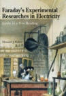 Faraday's Experimental Researches in Electricity : Guide to a First Reading - Book