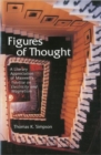 Figures of Thought : A Literary Appreciation of Maxwell's Treatise on Electricity and Magnetism - Book