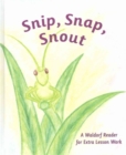 Snip Snap Snout! : A Waldorf Reader for Third Grade Extra Lesson Work - Book