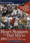 Heart Stoppers and Hail Marys : 100 of the Greatest College Football Finishes, 1970-1999 - Book