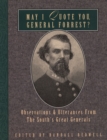May I Quote You, General Forrest? : Observations and Utterances of the South's Great Generals - Book