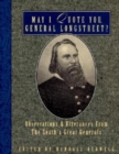 May I Quote You, General Longstreet? : Observations and Utterances of the South's Great Generals - Book