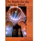 Battle For The Catholic Mind - Book