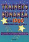Trainer's Bonanza : Over 1000 Fabulous Tips & Tools - Book