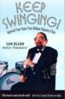 Keep Swinging : Approach Your Senior Years without Skipping a Beat - Book