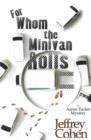 For Whom The Minivan Rolls : An Aaron Tucker Mystery - Book
