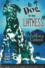 As Dog Is My Witness : Another Aaron Tucker Mystery - Book