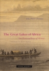 The Great Lakes of Africa : Two Thousand Years of History - Book