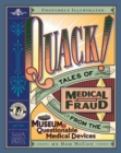 Quack! : Tales of Medical Fraud from the Museum of Questionable Medical Devices - Book