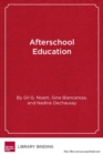 Afterschool Education : Approaches to an Emerging Field - Book
