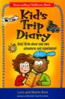 Kid's Trip Diary : Kids! Write About Your Own Adventures and Experiences! - Book