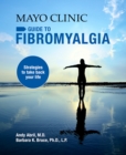 Mayo Clinic Guide To Fibromyalgia : Strategies to Take Back Your Life - Book