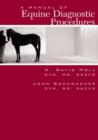 A Manual of Equine Diagnostic Procedures - Book