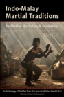 Indo-Malay Martial Traditions : Aesthetics, Mysticism & Combatives, Vol. 1 - eBook