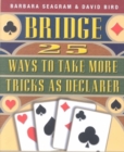 Bridge : 25 Ways to Take More Tricks as Declarer - Book