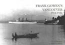 Frank Gowen's Vancouver : 1914-1931 - Book