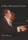 A Well-Mannered Storm : The Glenn Gould Poems - Book