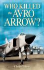 Who Killed the Avro Arrow? - Book