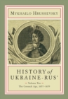 History of Ukraine-Rus' : Volume 10. The Cossack Age, 1657-1659 - Book