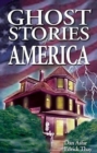 Ghost Stories of America : Volume I - Book