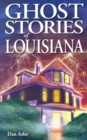 Ghost Stories of Louisiana - Book