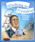 Working for Freedom : The Story of Josiah Henson - Book