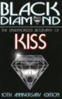 Black Diamond: 10th Anniversary Edition : The Unauthorized Biography of KISS - Book