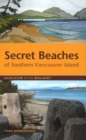 Secret Beaches of Southern Vancouver Island : Qualicum to the Malahat - Book