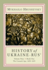 History of Ukraine-Rus' : Volume 9, Book 1. The Cossack Age, 1650-1653 - Book