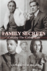 Family Secrets : Crossing the Colour Line - Book