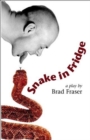 Snake in Fridge : A Play - Book