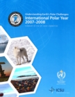 Understanding Earth's Polar Challenges : International Polar Year 2007-2008 - Book