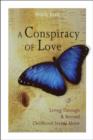 A Conspiracy of Love : Living Through and Beyond Childhood Sexual Abuse - Book