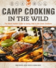 Camp Cooking in the Wild : Eating Well in the Wild: The Black Feather Guide - Book