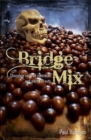 Bridge Mix : Chocolate-covered Contracts and Plenty of Nuts - Book