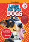 Laugh Out Loud Dogs : Fun Facts and Jokes - Book