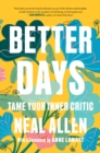Better Days : Tame Your Inner Critic - Book