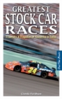 Greatest Stock Car Races : Triumphs & Tragedies of Yesterday & Today - Book