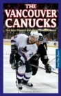 Vancouver Canucks, The : The Best Players and the Greatest Games - Book