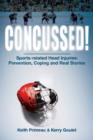Concussed! : Sport-related Head Inuries: Prevention, Coping and Real Stories - Book