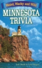 Minnesota Trivia : Weird, Wacky and Wild - Book
