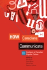 How Canadians Communicate III : Contexts of Canadian Popular Culture - Book