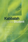 Kabbalah for the Student : Selected Writings of Rav Yehuda Ashlag, Rav Baruch Ashlag & Other Prominent Kabbalists - Book