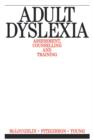 Adult Dyslexia : Assessment, Counselling and Training - Book