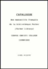Catalogue des Manuscrits Francais de la Bibliotheque Parker (Parker Library) Corpus Christi College, Cambridge - Book