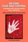 Beyond Fear and Control : Working with Young People Who Self Harm - Book
